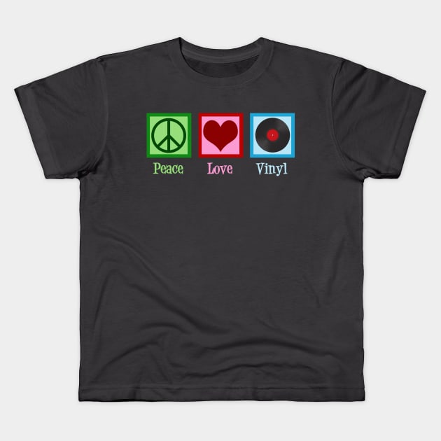 Peace Love Vinyl Records Kids T-Shirt by epiclovedesigns